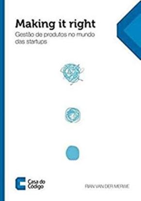 Imagem de DO JEITO CERTO - GESTAO DE PRODUTOS NO MUNDO DAS STARTUPS