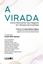 Imagem de A VIRADA - COMO REINVENTAR SEU NEGOCIO EM TEMPOS DE INCERTEZA