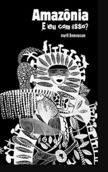 Picture of AMAZONIA: E EU COM ISSO?