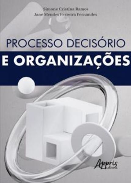 Picture of PROCESSO DECISORIO E ORGANIZACOES
