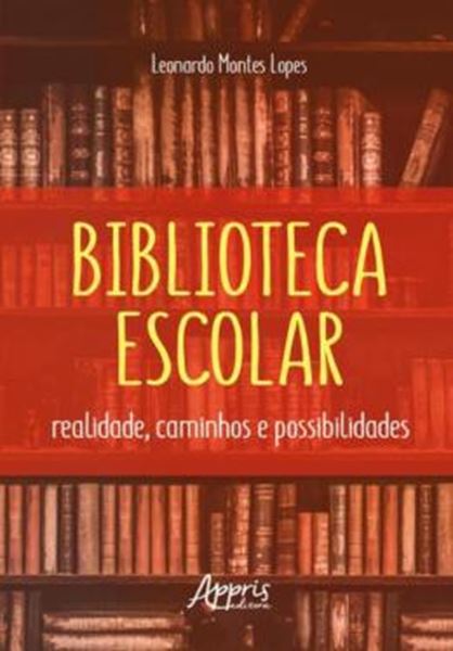 Picture of BIBLIOTECA ESCOLAR: REALIDADES CAMINHOS E POSSIBILIDADES