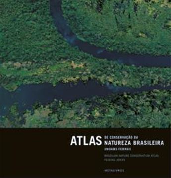 Imagem de ATLAS DE CONSERVACAO DA NATUREZA BRASILEIRA - UNIDADES FEDERAIS