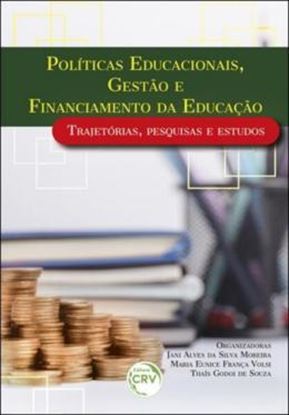 Imagem de POLITICAS EDUCACIONAIS, GESTAO E FINANCIAMENTO DA EDUCACAO TRAJETORIAS, PESQUISAS E ESTUDOS