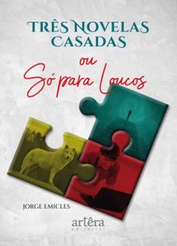 Imagem de TRES NOVELAS CASADAS - OU SO PARA LOUCOS