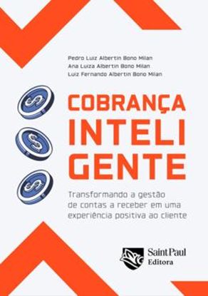 Imagem de COBRANCA INTELIGENTE: TRANSFORMANDO A GESTÃO DE CONTAS A RECEBER EM UMA EXPERIÊNCIA POSITIVA AO CLIENTE