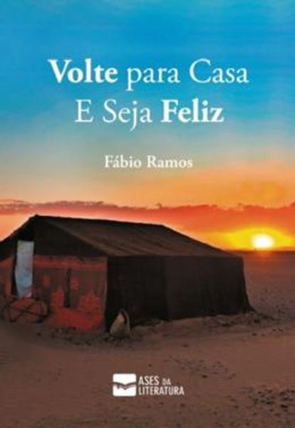 Picture of VOLTE PARA CASA E SEJA FELIZ