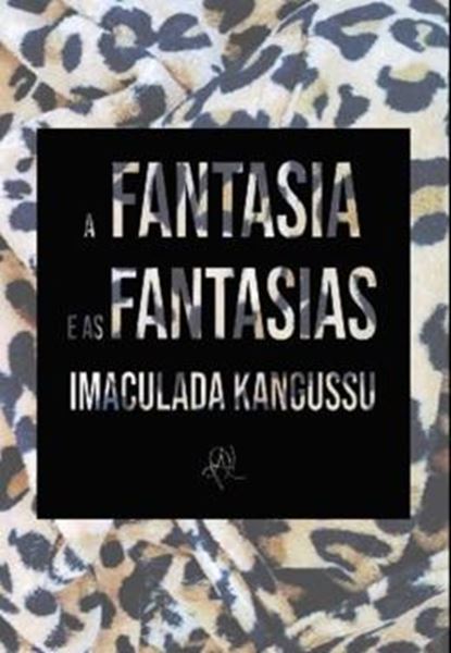 Picture of A FANTASIA E AS FANTASIAS - UM CONCEITO E SUAS FIGURAS
