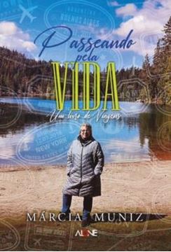 Imagem de PASSEANDO PELA VIDA - UM LIVRO DE VIAGENS