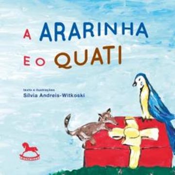 Imagem de A ARARINHA E O QUATI