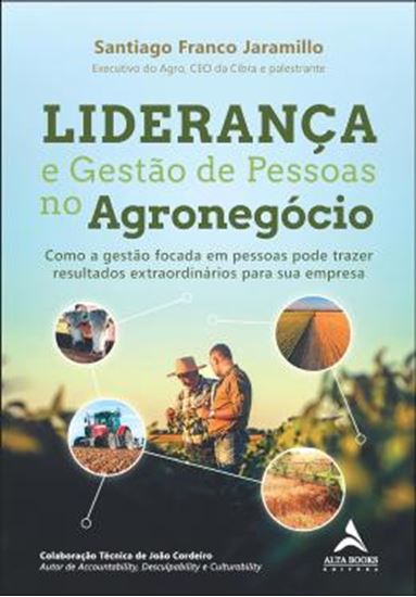 Picture of LIDERANÇA E GESTÃO DE PESSOAS NO AGRONEGÓCIO - COMO A GESTÃO FOCADA EM PESSOAS PODE TRAZER RESULTADOS EXTRAORDINÁRIOS PARA SUA EMPRESA