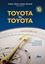 Imagem de TOYOTA BY TOYOTA - AS TECNICAS QUE REVOLUCIONARAM A INDUSTRIA CONFORME LIDERES QUE APRENDERAM NA FONTE