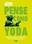 Imagem de STAR WARS - PENSE COMO YODA
