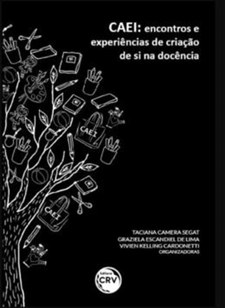 Picture of CAEI: ENCONTROS E EXPERIENCIAS DE CRIACAO DE SI NA DOCENCIA