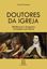 Imagem de DOUTORES DA IGREJA - MULHERES E HOMENS VERSADOS EM DEUS