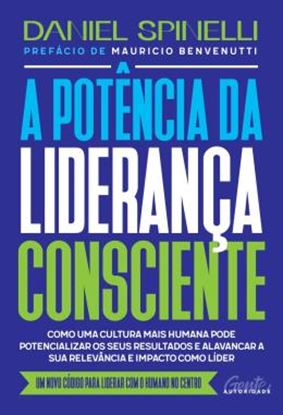 Imagem de A POTENCIA DA LIDERANCA CONSCIENTE