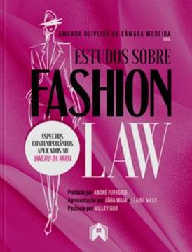 Imagem de ESTUDOS SOBRE FASHION LAW - ASPECTOS CONTEMPORANEOS APLICADOS AO DIREITO DA MODA