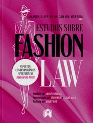 Imagem de ESTUDOS SOBRE FASHION LAW - ASPECTOS CONTEMPORANEOS APLICADOS AO DIREITO DA MODA