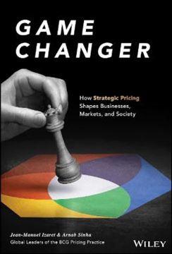 Imagem de GAME CHANGER - HOW STRATEGIC PRICING SHAPES BUSINESSES, MARKETS, AND SOCIETY