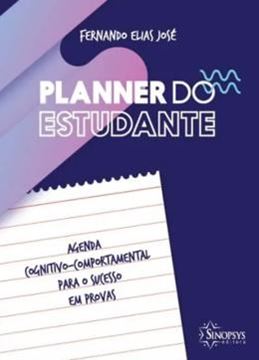 Imagem de PLANNER DO ESTUDANTE - AGENDA COGNITIVO-COMPORTAMENTAL PARA O SUCESSO EM PROVAS