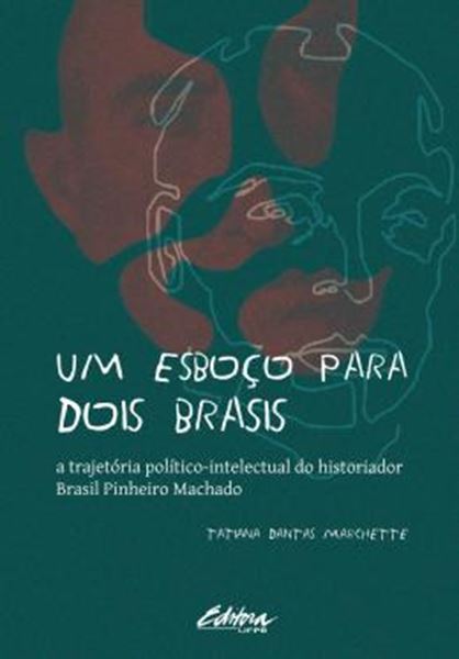 Picture of UM ESBOCO PARA DOIS BRASIS - VOLUME 1 - A TRAJETORIA POLITICO-INTELECTUAL DO HISTORIADOR BRASIL PINHEIRO MACHADO