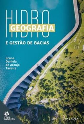 Imagem de HIDROGEOGRAFIA E GESTAO DE BACIAS - 2ª ED