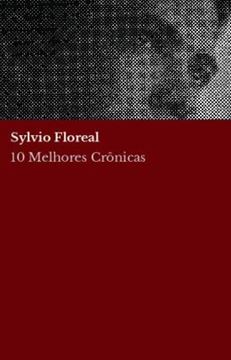 Imagem de 10 MELHORES CRONICAS - SYLVIO FLOREAL