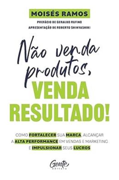 Picture of NAO VENDA PRODUTOS, VENDA RESULTADO!