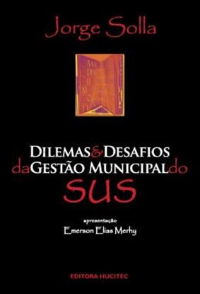 Imagem de DILEMAS E DESAFIOS DA GESTAO MUNICIPAL DO SUS    