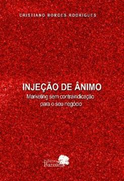 Imagem de INJECAO DE ANIMO - MARKETING SEM CONTRAINDICACAO PARA O SEU NEGOCIO