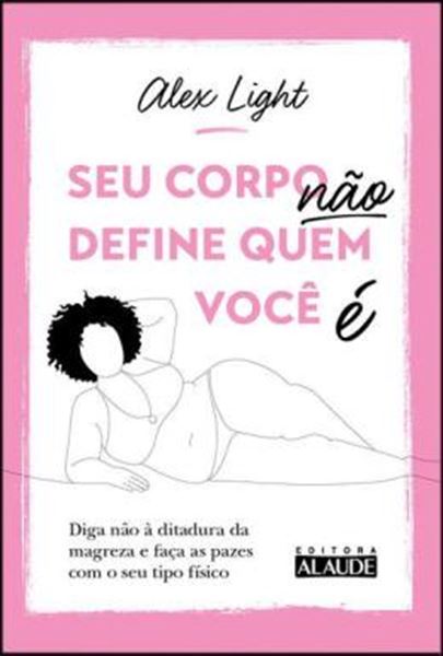 Picture of SEU CORPO NAO DEFINE QUEM VOCE E