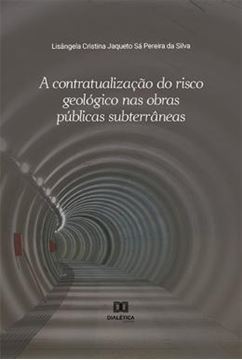 Imagem de A CONTRATUALIZACAO DO RISCO GEOLOGICO NAS OBRAS PUBLICAS SUBTERRANEAS