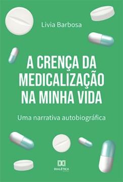 Imagem de A CRENCA DA MEDICALIZACAO NA MINHA VIDA