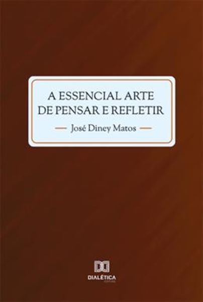 Picture of A ESSENCIAL ARTE DE PENSAR E REFLETIR