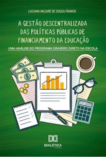 Picture of A GESTAO DESCENTRALIZADA DAS POLITICAS PUBLICAS DE FINANCIAMENTO DA EDUCACAO
