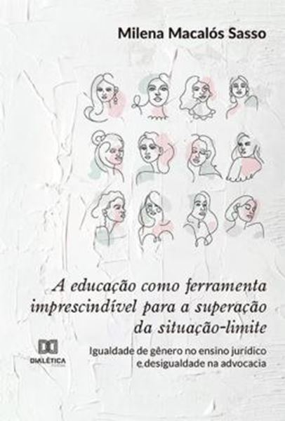 Picture of A EDUCACAO COMO FERRAMENTA IMPRESCINDIVEL PARA A SUPERACAO DA SITUACAO-LIMITE