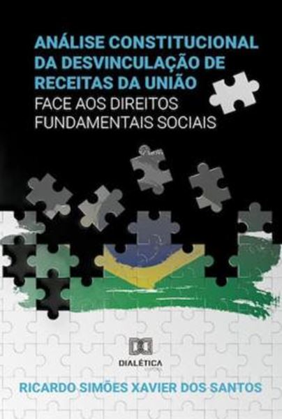 Picture of A ANALISE CONSTITUCIONAL DA DESVINCULACAO DE RECEITAS DA UNIAO DRU FACE AOS DIREITOS FUNDAMENTAIS SOCIAIS
