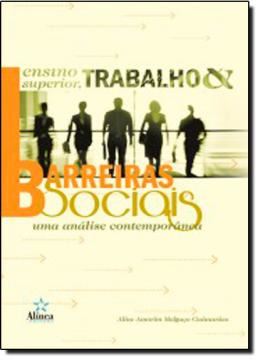 Imagem de ENSINO SUPERIOR, TRABALHO E BARREIRAS SOCIAIS