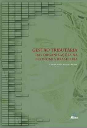 Imagem de GESTAO TRIBUTARIA DAS ORGANIZACOES NA ECONOMIA BRASILEIRA