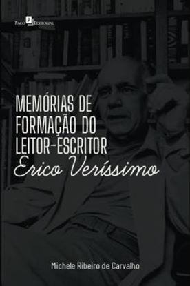 Imagem de MEMORIAS DE FORMACAO DO LEITOR-ESCRITOR ERICO VERISSIMO