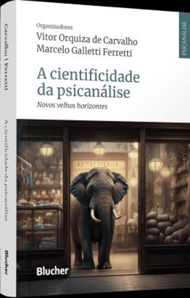 Picture of A CIENTIFICIDADE DA PSICANALISE - NOVOS VELHOS HORIZONTES