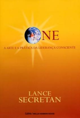Imagem de ONE  A ARTE E A PRATICA DA LIDERANCA CONSCIENTE