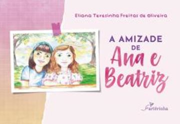 Imagem de A AMIZADE DE ANA E BEATRIZ