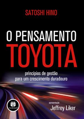 Imagem de PENSAMENTO TOYOTA, O - PRINCIPIOS DE GESTAO PARA UM CRESCIMENTO DURADOURO