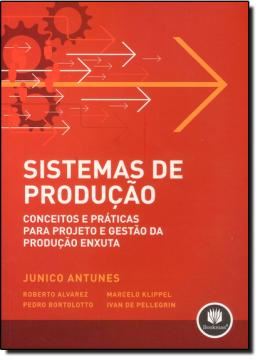 Imagem de SISTEMAS DE PRODUCAO - CONCEITOS E PRATICAS PARA PROJETO E GESTAO DA PRODUCAO ENXUTA