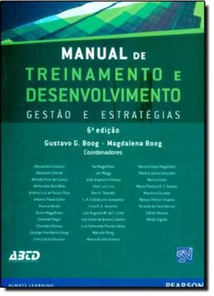 Imagem de MANUAL DE TREINAMENTO E DESENVOLVIMENTO GESTAO E ESTRATEGIAS - 6ª ED.