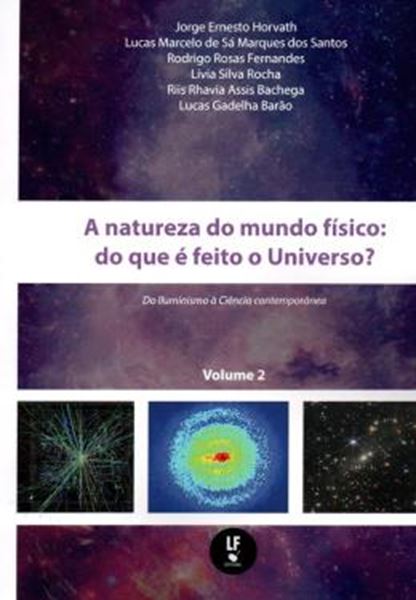 Picture of A NATUREZA DO MUNDO FISICO - DOQUE E FEITO O UNIVERSO? DO ILUMINISMO A CIENCIA CONTEMPORANEA - VOL. 2