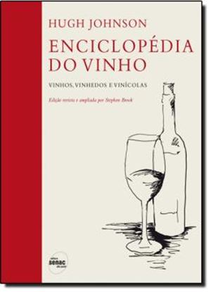 Imagem de ENCICLOPEDIA DO VINHO: VINHOS, VINHEDOS E VINICOLAS