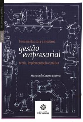 Imagem de FERRAMENTAS PARA A MODERNA GESTAO EMPRESARIAL - TEORIA, IMPLEMENTACAO E PRATICA