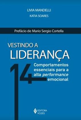 Imagem de VESTINDO A LIDERANCA - 14 COMPORTAMENTOS ESSENCIAIS PARA A ALTA PERFORMANCE EMOCIONAL