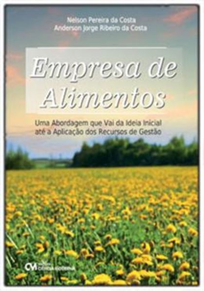 Picture of EMPRESA DE ALIMENTOS - UMA ABORDAGEM QUE VAI DA IDEIA INICIAL ATE A APLICACAO DOS RECURSOS DE GESTAO